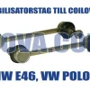 Stabilisatorstag till Coiloverssatser BMW 3-Serien E46 & VW Polo 9N